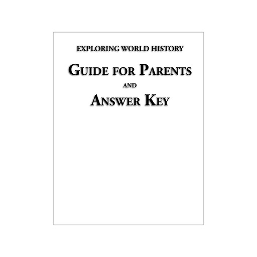 [EWAK] Exploring World History Guide for Parents and Answer Key